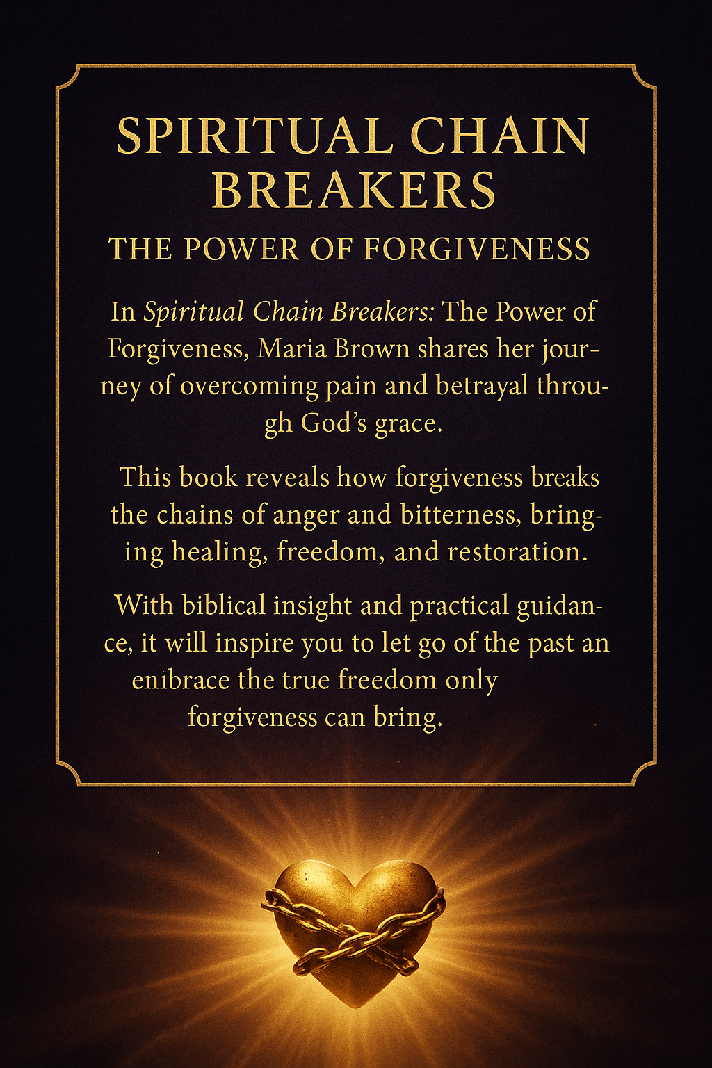 Spiritual Chain Breakers: The Power of Forgiveness